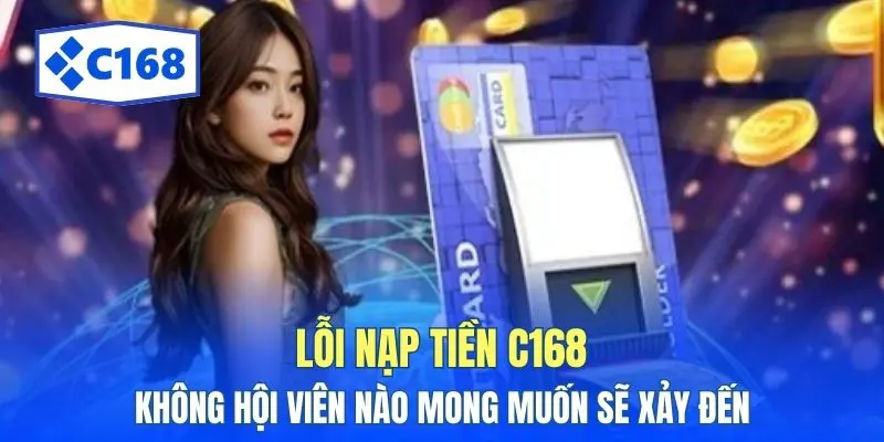 loi nap tien c168